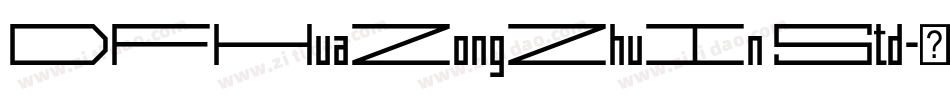 DFHuaZongZhuIn Std字体转换